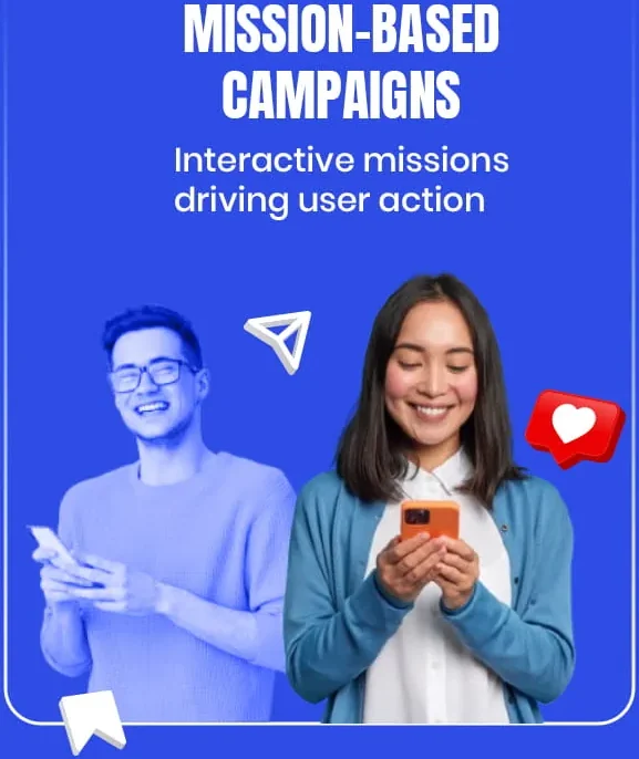 Mission-based campaigns — interactive missions driving user action